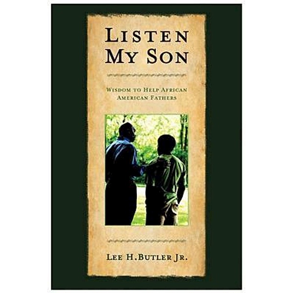 Listen My Son, Lee H. Butler