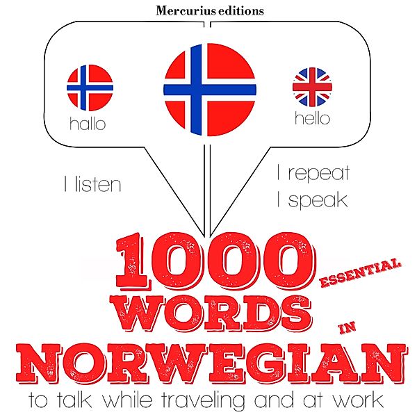 Listen, Repeat, Speak language learning course - 1000 essential words in Norwegian, JM Gardner