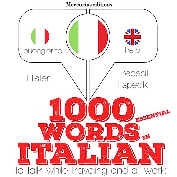 Listen, Repeat, Speak language learning course - 1000 essential words in Italian, JM Gardner