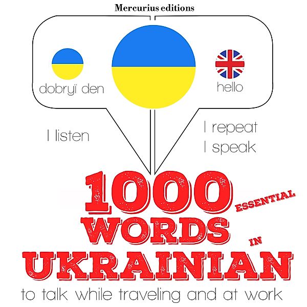 Listen, Repeat, Speak language learning course - 1000 essential words in Ukrainian, JM Gardner