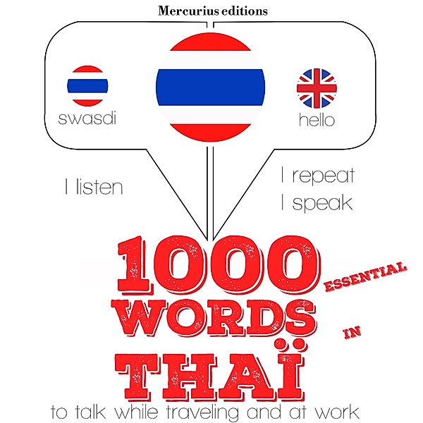 Listen, Repeat, Speak language learning course - 1000 essential words in Thai, JM Gardner