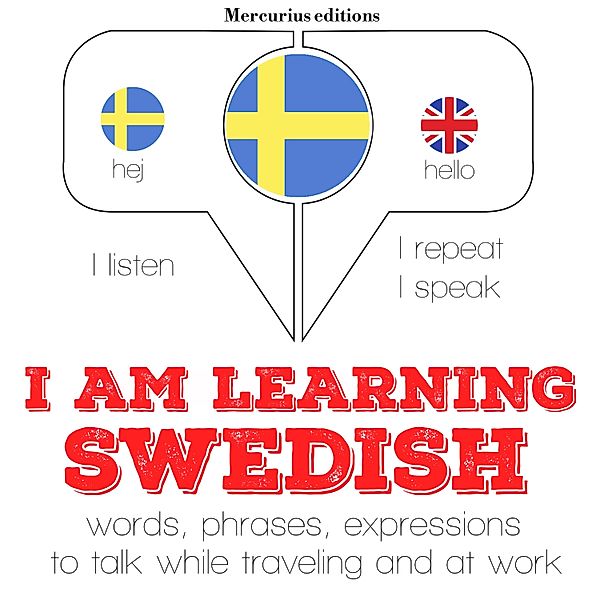 Listen, Repeat, Speak language learning course - I am learning Swedish, JM Gardner