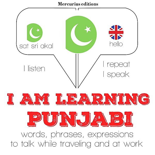 Listen, Repeat, Speak language learning course - I am learning Punjabi, JM Gardner