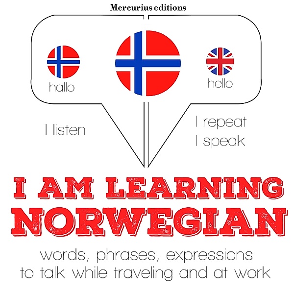 Listen, Repeat, Speak language learning course - I am learning Norwegian, JM Gardner