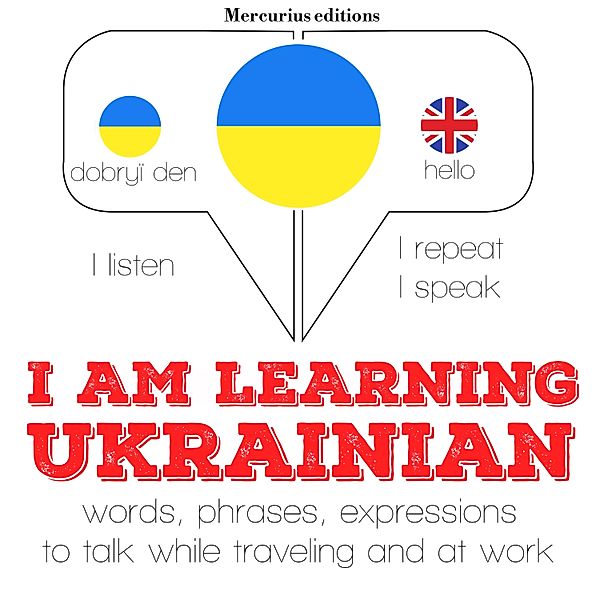 Listen, Repeat, Speak language learning course - I am learning Ukrainian, JM Gardner