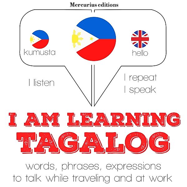 Listen, Repeat, Speak language learning course - I am learning Tagalog, JM Gardner