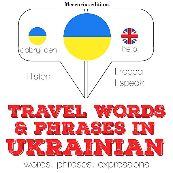 Listen, Repeat, Speak language learning course - Travel words and phrases in Ukrainian, JM Gardner