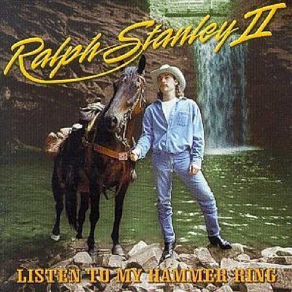 Listen To My Hammer Ring, Ralph Ii Stanley