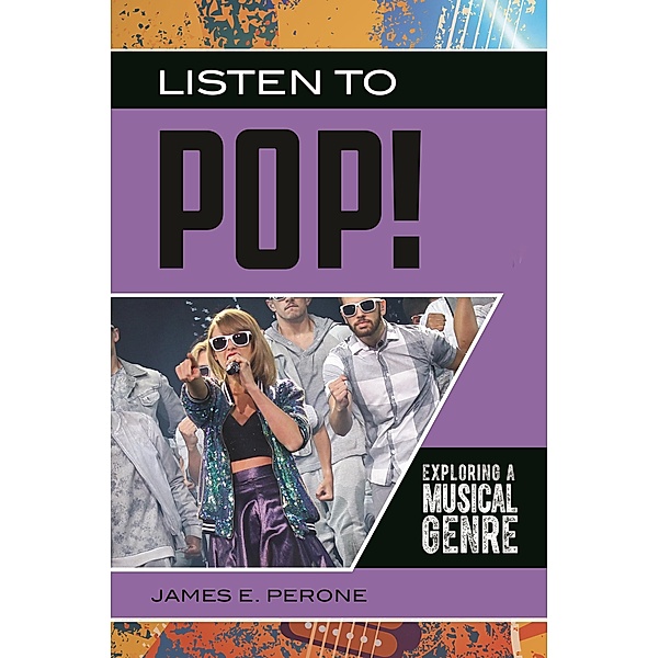 Listen to Pop!, James E. Perone