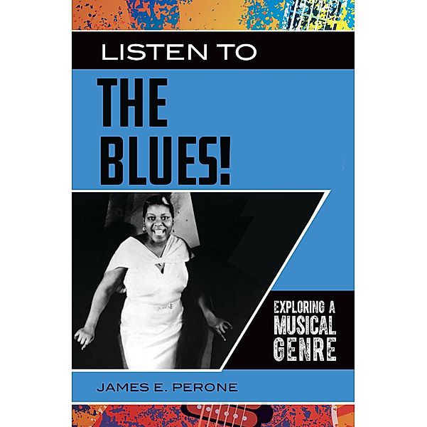 Listen to the Blues!, James E. Perone