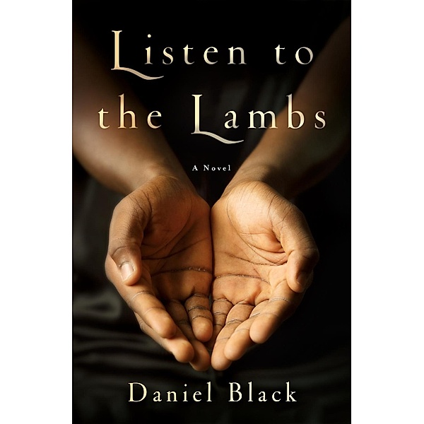 Listen to the Lambs, Daniel Black