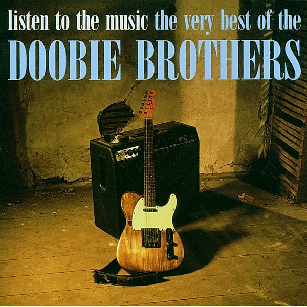 Listen To The Music-The Very Best Of, The Doobie Brothers