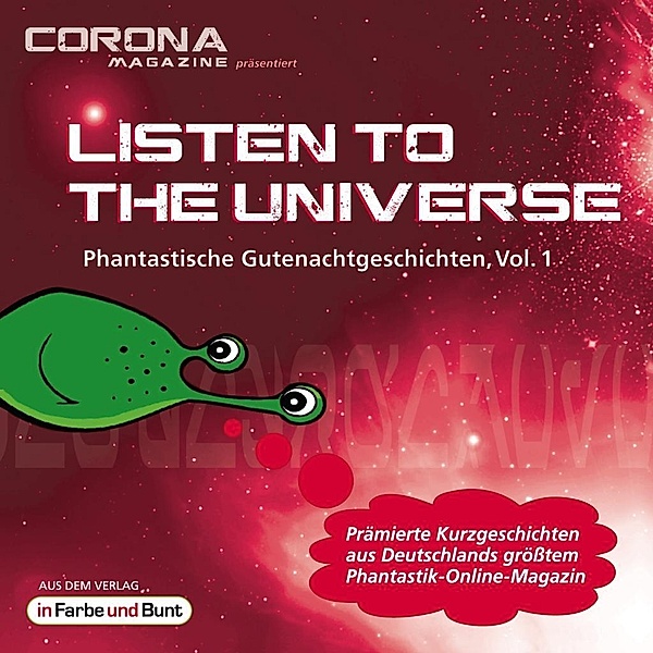 Listen to the Universe - Phantastische Gutenachtgeschichten, MP3-CD, Bernd Wichmann, Niklas Peinecke, Regina Schleheck
