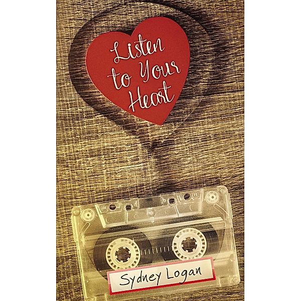 Listen to Your Heart, Sydney Logan