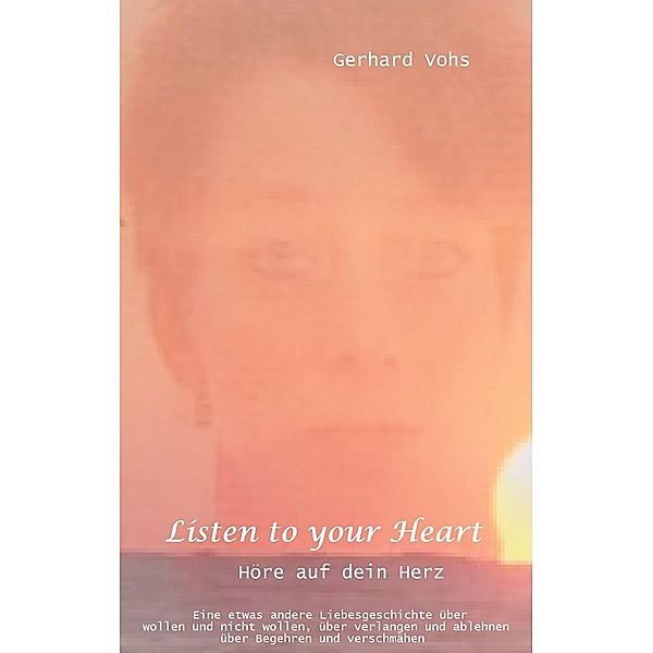 Listen to your heart, Gerhard Vohs