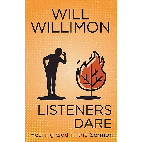 Listeners Dare, William H. Willimon