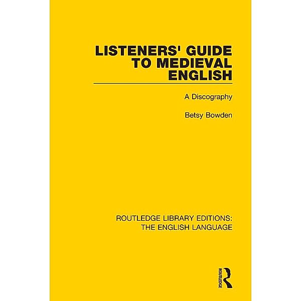 Listeners' Guide to Medieval English, Betsy Bowden