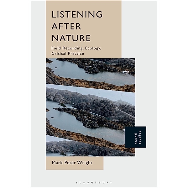 Listening After Nature, Mark Peter Wright