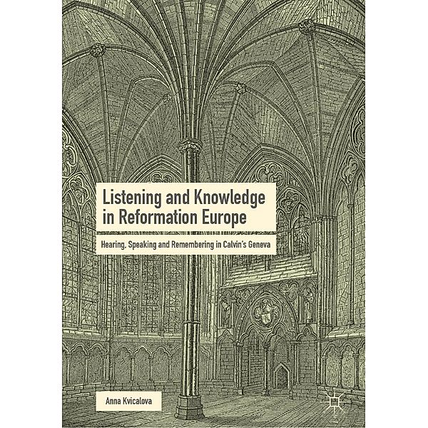 Listening and Knowledge in Reformation Europe / Progress in Mathematics, Anna Kvicalova