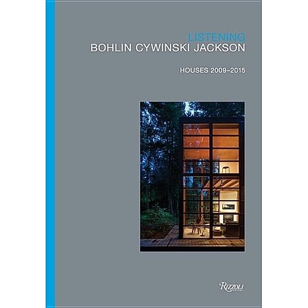 Listening: Bohlin Cywinski Jackson, Houses 2009-2015, Peter Bohlin