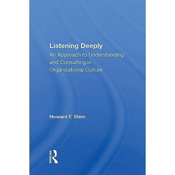 Listening Deeply, Howard F Stein