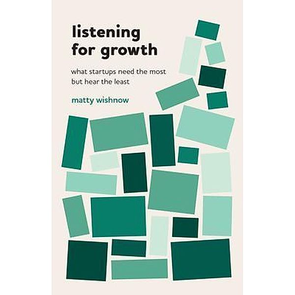 Listening for Growth, Matty Wishnow