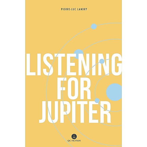 Listening for Jupiter, Pierre-Luc Landry
