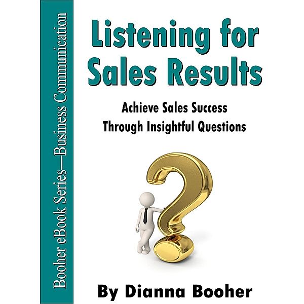 Listening for Sales Results / AudioInk, Dianna Booher