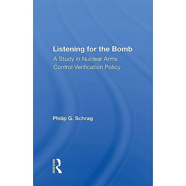 Listening For The Bomb, Philip G. Schrag