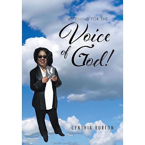 Listening For the Voice of God!, Cynthia Burton