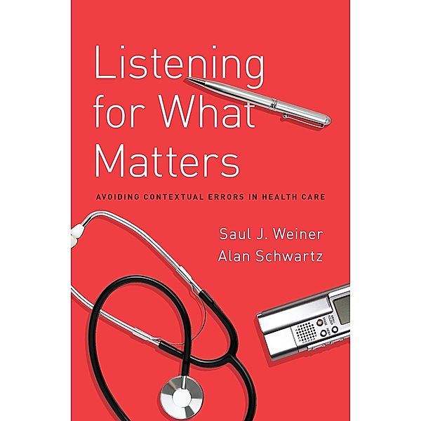 Listening for What Matters, Saul Weiner, Alan Schwartz