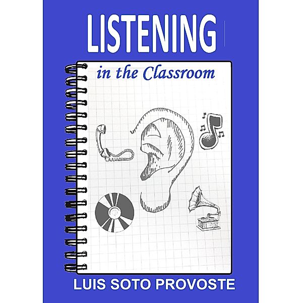 Listening in the Classroom, Luis Soto Provoste
