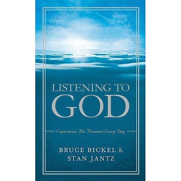 Listening to God, Bruce Bickel