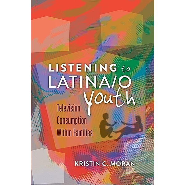 Listening to Latina/o Youth, Kristin C. Moran