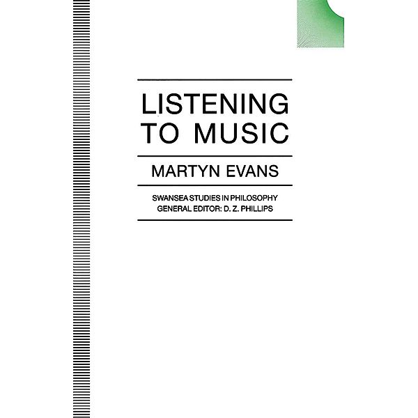Listening to Music / Swansea Studies in Philosophy, Martyn Evans