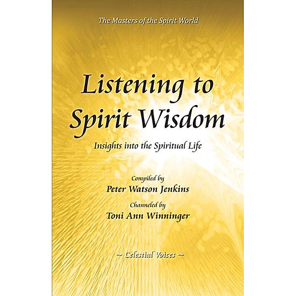 Listening to Spirit Wisdom, Toni Ann Winninger