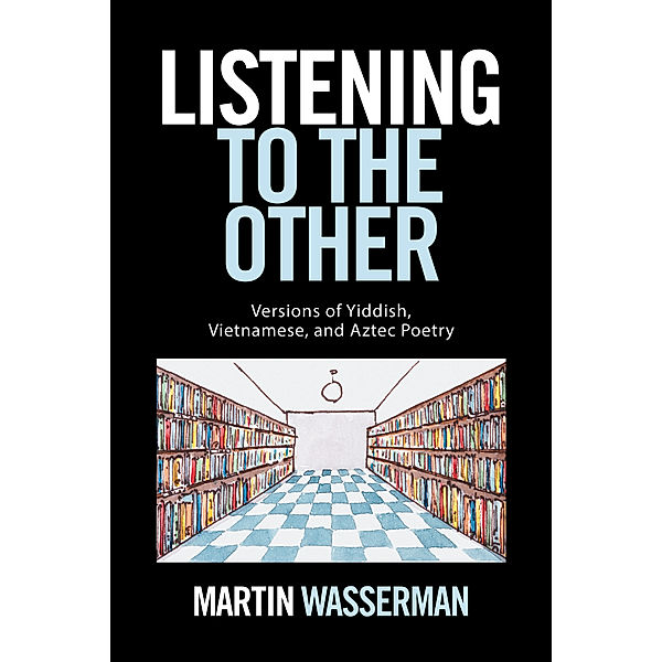 Listening to the Other, Martin Wasserman