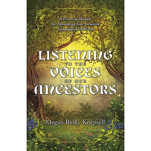 Listening to the Voices of Our Ancestors, Megan Reilly Koepsell