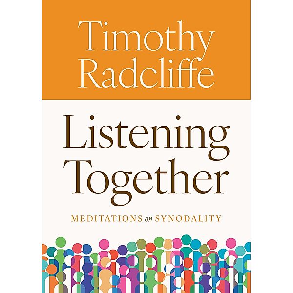Listening Together, Timothy Radcliffe