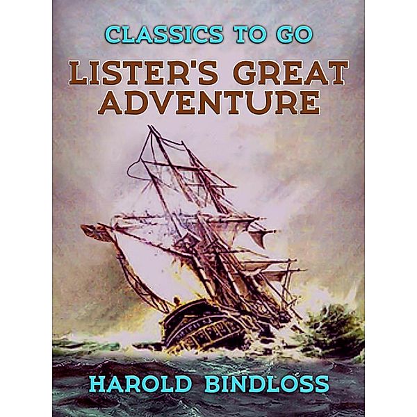 Lister's Great Adventure, Harold Bindloss