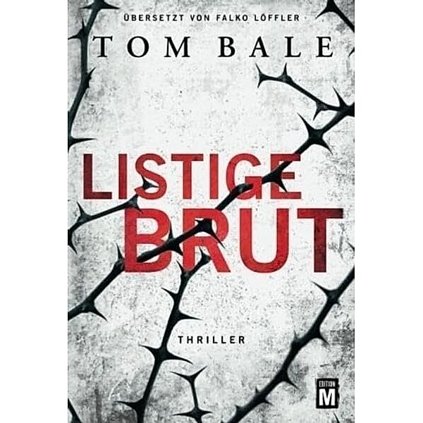 Listige Brut, Tom Bale