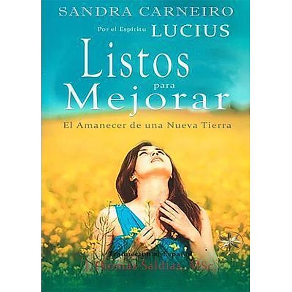 LISTOS PARA MEJORAR, Sandra Carneiro, Por El Espíritu Lucius