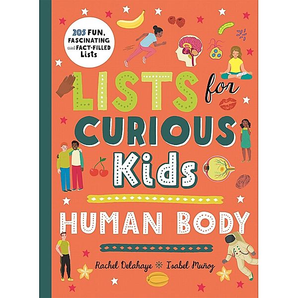 Lists for Curious Kids: Human Body, Rachel Delahaye