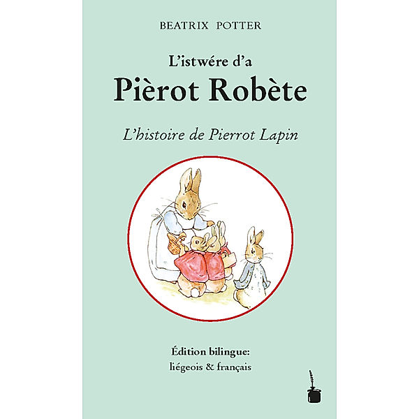 L'istwére d'a Pièrot Robète / L'histoire de Pierrot Lapin, Beatrix Potter