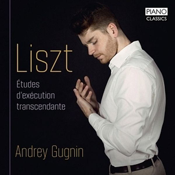 Liszt:Etudes D'Execution Transcendante, Franz Liszt