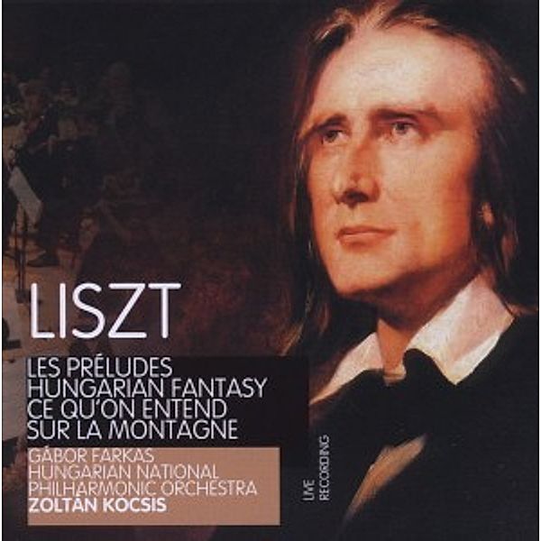 Liszt: Les Preludes/Hungarian Fantasy, Gabor Farkas, Zoltan Kocsis