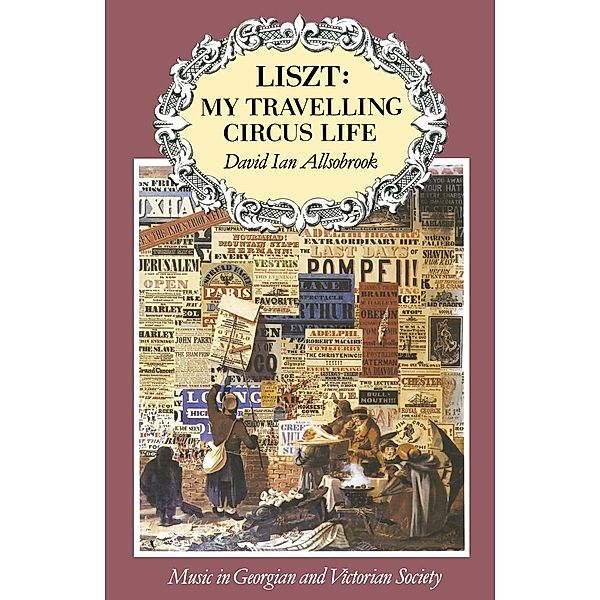Liszt: My Travelling Circus Life / Music in Georgian and Victorian Society