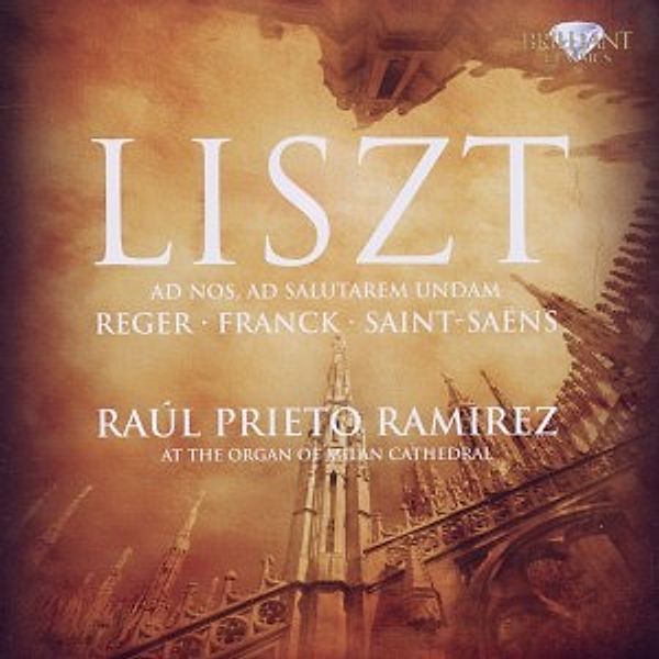 Liszt,Reger,Franck,Saint-Saens: Orgelwerke, Prieto Raul Ramirez