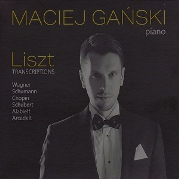 Liszt Transcriptions, Maciej (P) Ganski