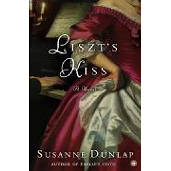 Liszt's Kiss, Susanne Dunlap